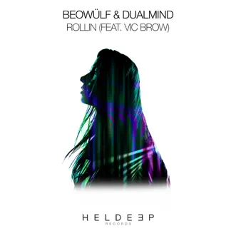 Rollin' (feat. Vic Brow) by Beowülf & Dualmind song reviws