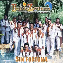 Sin Fortuna - Banda Zirahuen