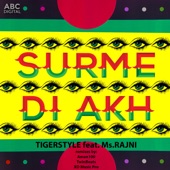 Tigerstyle - Surme Di Akh (feat. Ms Rajni)