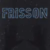 Frisson - Single album lyrics, reviews, download