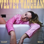 Velvet Vaughan - Sleep Walk