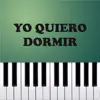 Yo Quiero Dormir (Piano Version) - Single album lyrics, reviews, download