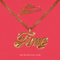 Free Nationals, Mac Miller & Kali Uchis - Time artwork