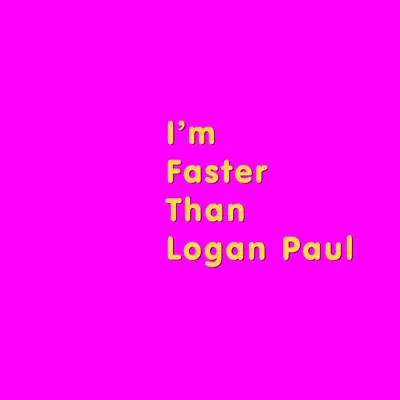 I'm Faster Than Logan Paul - Single - Dan Bull