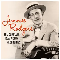 The Complete RCA Victor Recordings by Jimmie Rodgers album reviews, ratings, credits