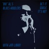 Big Al's Blues Howlers - Get It While It's Hot