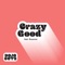 Crazy Good (feat. Roxanne) artwork