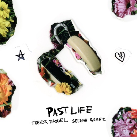 Trevor Daniel & Selena Gomez Past Life