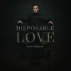 Disposable Love - Single album lyrics, reviews, download