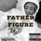 Father Figure - Fyb Tevin lyrics