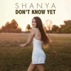 Don't Know Yet - Single