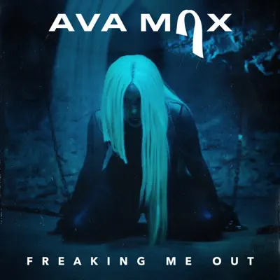 Freaking Me Out - Single - Ava Max