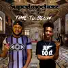 Time to Blow (feat. Li Heat) - EP album lyrics, reviews, download