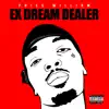 Ex Dream Dealer - Single album lyrics, reviews, download