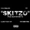 Skitzo (feat. Chasebands, A2 & MoneyTwin Ant) - 700mandown lyrics