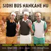 Sidhi Bus Nankane Nu - Single album lyrics, reviews, download