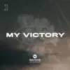 My Victory - Single album lyrics, reviews, download