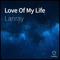 Love of My Life - Lanray lyrics