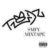 Smfy Mixtape - EP album lyrics, reviews, download