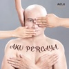 Aku Percaya - Single