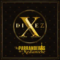Diez - Los Parranderos de Medianoche Diez - Los Parranderos de Medianoche