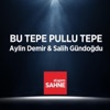 Bu Tepe Pullu Tepe - Single