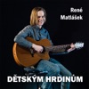 Dětským hrdinům - Single