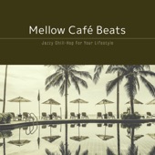 Mellow Café Beats - Chill Out in the Sunset Café artwork