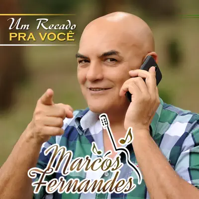Um Recado pra Você - EP - Marcos Fernandes