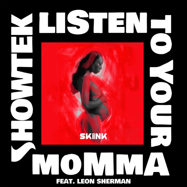 SHOWTEK/LEON SHERMAN - Listen To Your Momma (Loud About Us! rmx) - на Radio Record