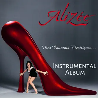 Mes courants électriques (Instrumental version) by Alizée album reviews, ratings, credits