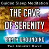 The Cave of Serenity: Earth Grounding (Guided Sleep Meditation) - EP album lyrics, reviews, download
