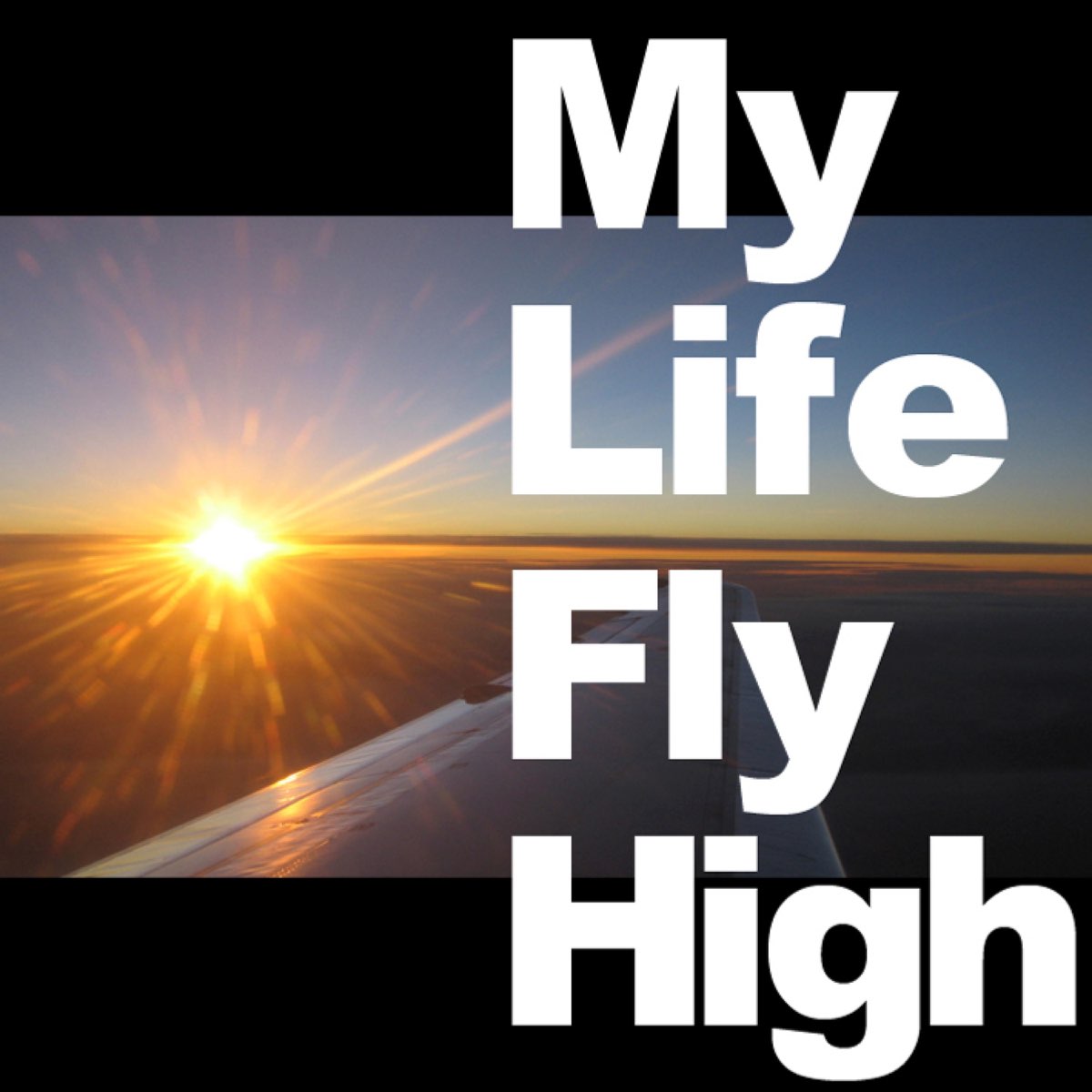 Life fly. Fly my Life. Im Flying so High текст. МSI High статус. Ремиксы из май лайф песни с видео.