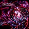 Prana Pulse album lyrics, reviews, download