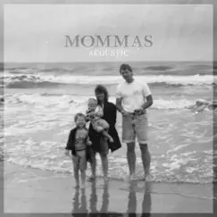 Mommas (Acoustic) - Single by The Swon Brothers album reviews, ratings, credits