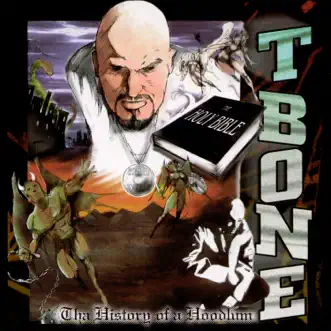 Tha History of a Hoodlum by T-Bone album reviews, ratings, credits