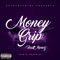 Money Grip (feat. Menez) - Nola the Saint lyrics