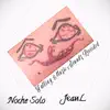 Noche Solo - Single album lyrics, reviews, download