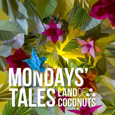 Mondays' Tales - Land Of Coconuts