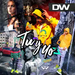 Tu y Yo - Single by DW album reviews, ratings, credits