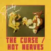 The Curse / Hot Nerves - Single album lyrics, reviews, download