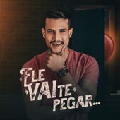 Ele Vai Te Pegar artwork