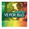 Stream & download Ve por Ello - Single