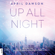 April Dawson - Up All Night - Up-All-Night-Reihe, Teil 1 (Ungekürzt)