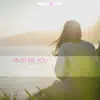Must Be You (feat. Ai Takekawa) - Single album lyrics, reviews, download