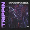 Stream & download Trippin (feat. Outlook the Rapper) - Single