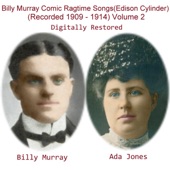 Billy Murray Comic Ragtime Songs, Vol. 2 (Edison Cylinder) [Recorded 1909 - 1914] artwork