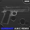 Gunshot (A.M.C Remix) - Single