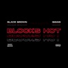 Blocks Hot (feat. Giggs) by Blade Brown iTunes Track 1