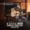 A Little More Country Than That (Acoustic) - Easton Corbin lyrics